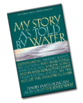 My Life As Told By Water, by David James Duncan
